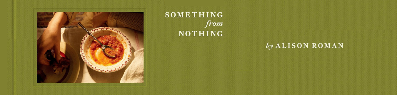 Something from Nothing by Alison Roman