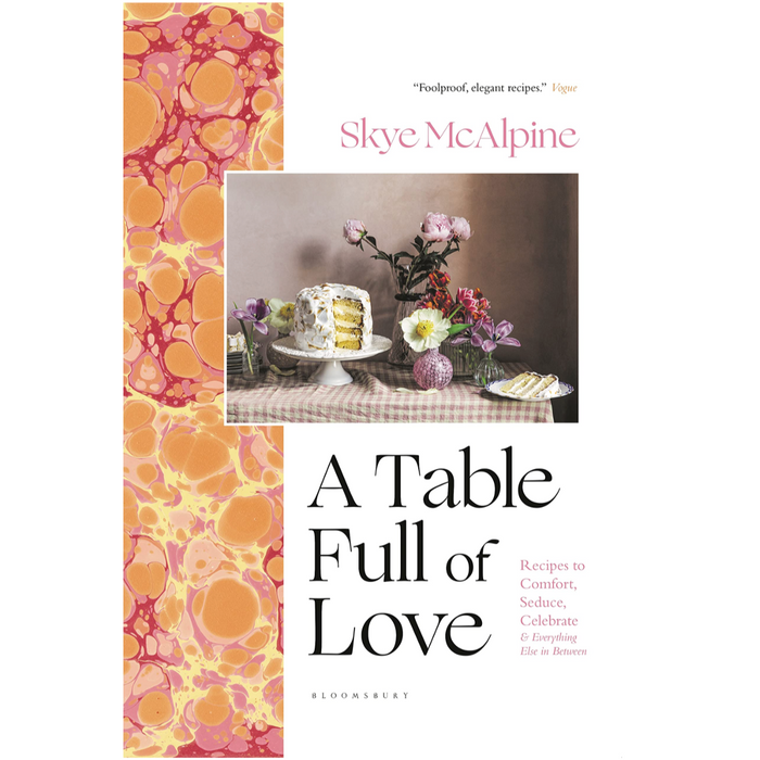A Table Full of Love: Recipes to Comfort, Seduce and Celebrate - Floor Model